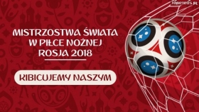 FIFA World Cup Russia 2018 032 Kibicujemy Naszym, Polska