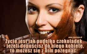 Życie jest jak pudełko czekoladek ...