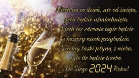 Sylwester, Nowy Rok, New Year 1259 2024, Zyczenia Sylwestrowe, Szampan, Niech na co dzien, nie od swieta ...