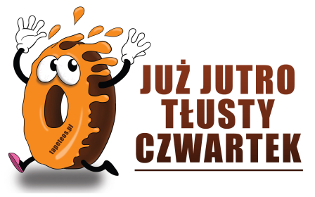 To już jutro tłusty czwartek